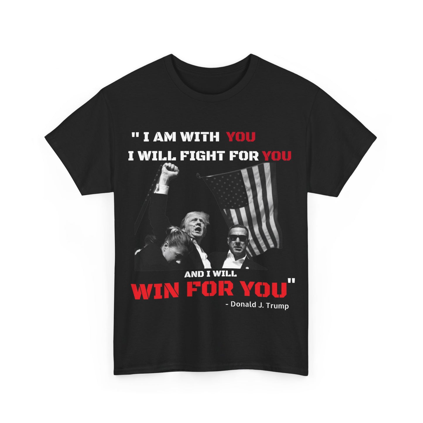 "I Will Fight For You" - Donald Trump T-Shirt