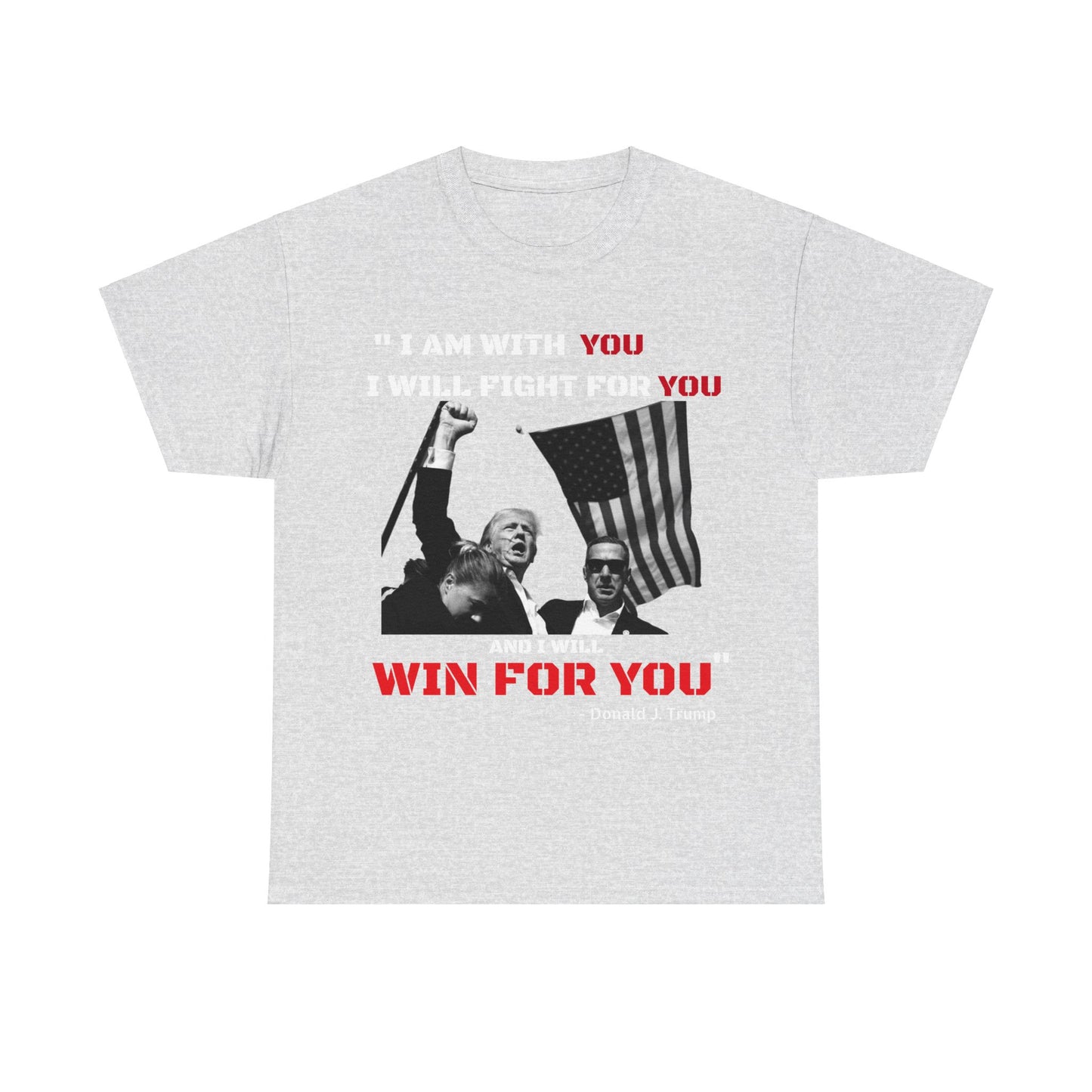 "I Will Fight For You" - Donald Trump T-Shirt