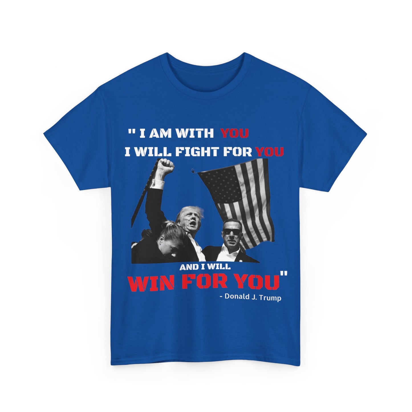 "I Will Fight For You" - Donald Trump T-Shirt