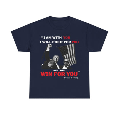 "I Will Fight For You" - Donald Trump T-Shirt