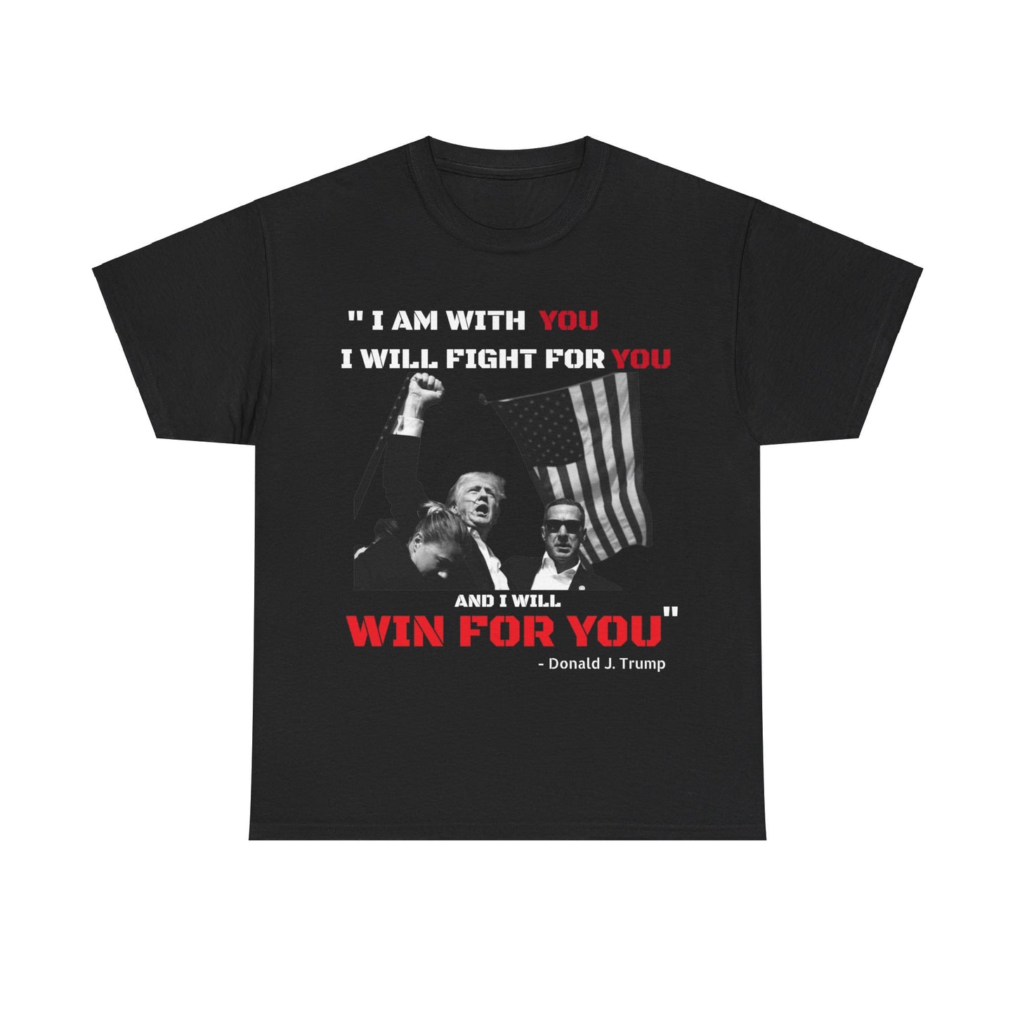 "I Will Fight For You" - Donald Trump T-Shirt