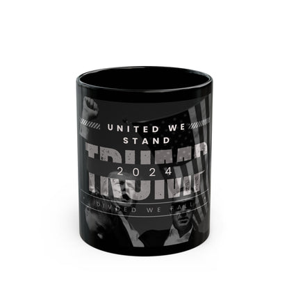 Black Mug (11oz, 15oz) Trump 2024 Coffee Mug - 'United We Stand, Divided We Fall' Patriotic Mug