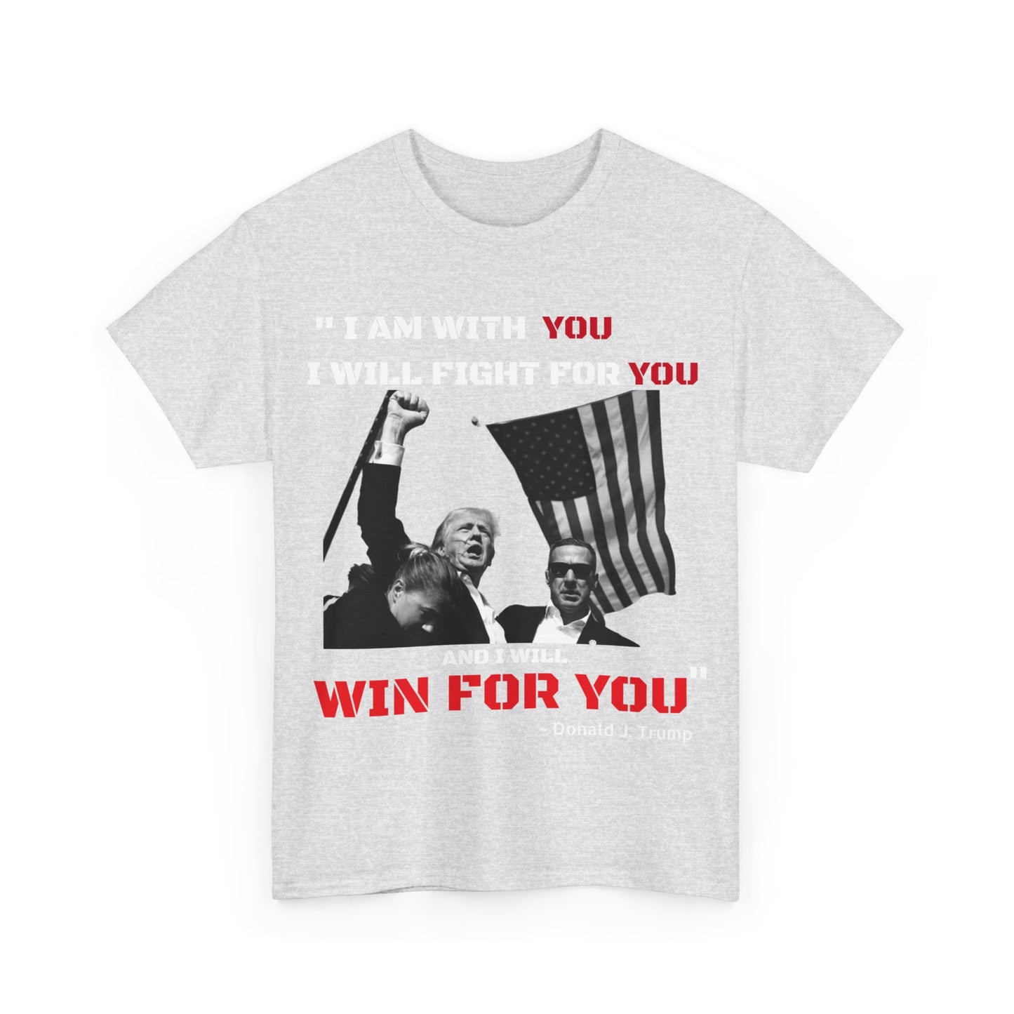 "I Will Fight For You" - Donald Trump T-Shirt