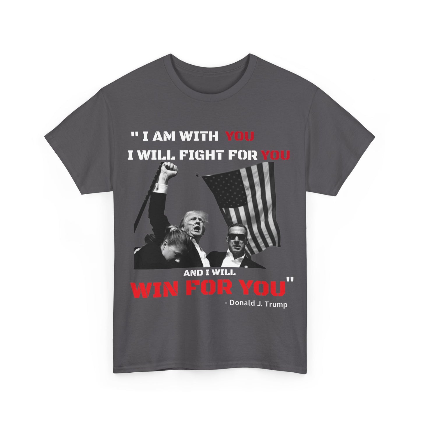 "I Will Fight For You" - Donald Trump T-Shirt