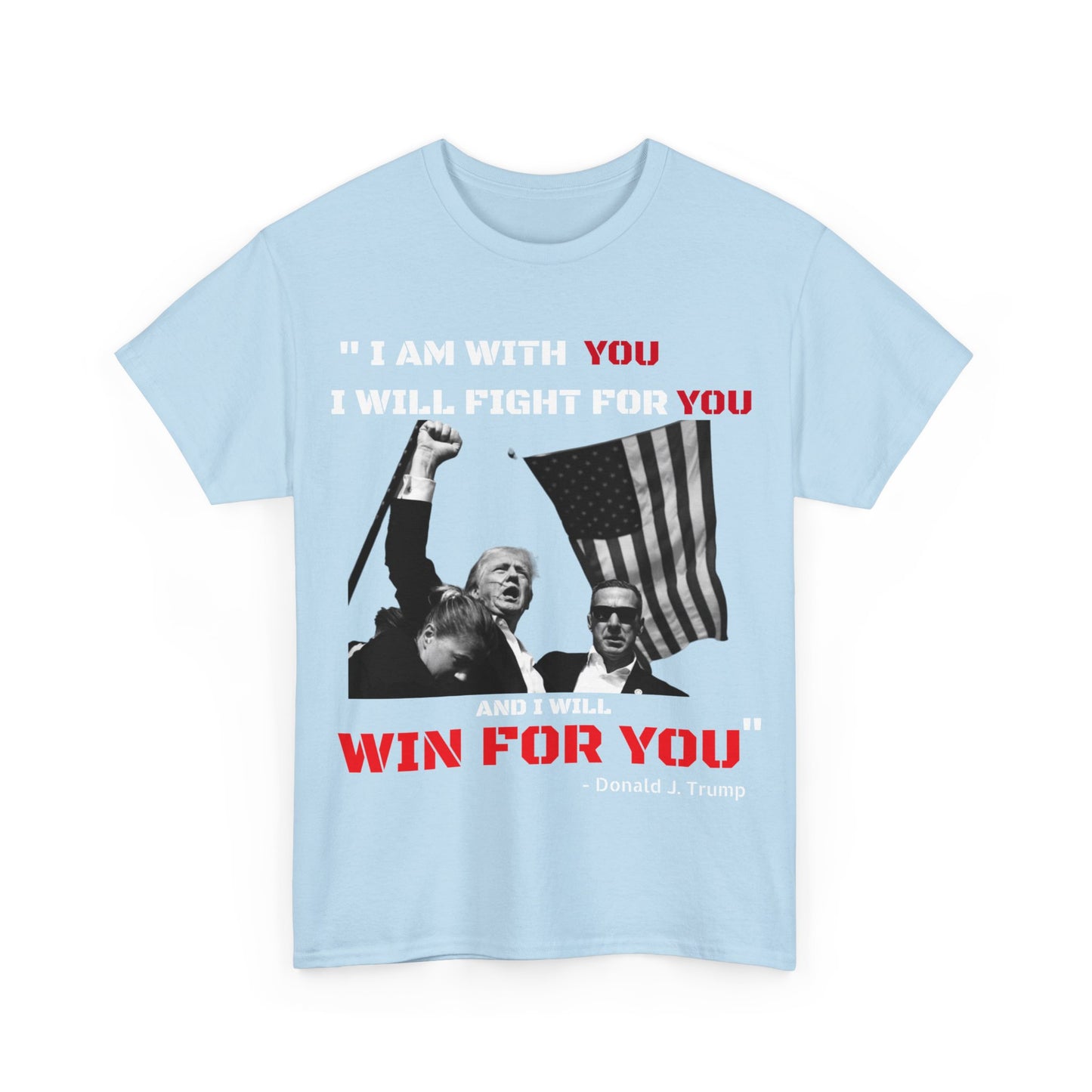 "I Will Fight For You" - Donald Trump T-Shirt